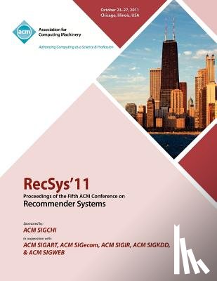 Recsys 11 Conference Committee - RecSys 11 Proceedings of the Fifth ACM Conference on Recommender Systems