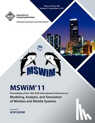Mswim 11 Conference Committee - MSWIM 11 Proceedings of the 14th ACM International Conference on Modeling, Analysis and Simulation of Wireless and Mobile Systems
