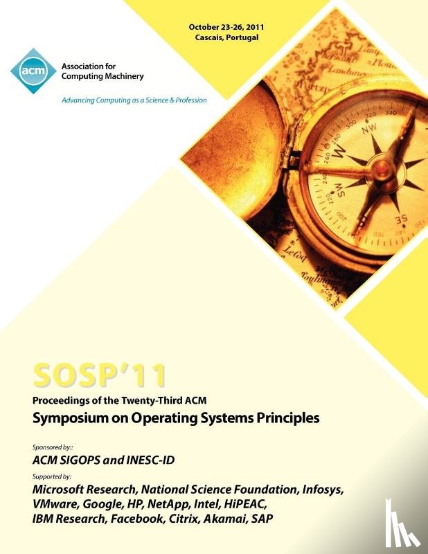 Sosp 11 Conference Committee - SOSP 11 Proceedings of the Twenty Third ACM Symposium on Operating Systems Principles