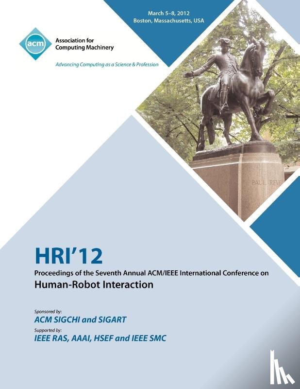 Hri 12 Conference Committee - HRI 12 Proceedings of the Seventh Annual ACM/IEEE International Conference on Human-Robot Interaction