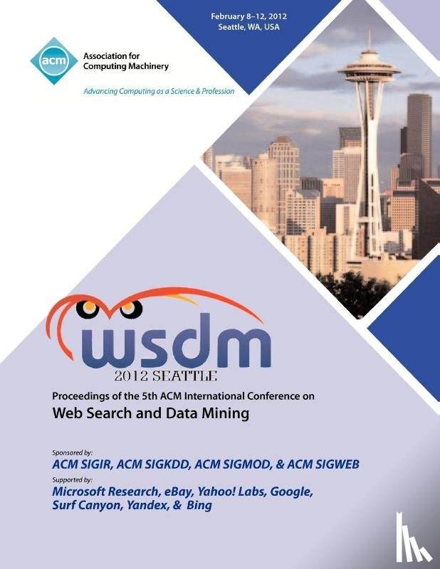Wsdm 2012 Conference Committee - WSDM 2012 Proceedings of the 5th ACM International Conference on Web Search and Data Mining