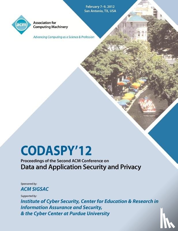 Codaspy 12 Conference Committee - CODASPY 12 Proceedings of the Second ACM Conference on Data and Application Security and Privacy