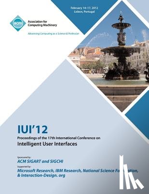 Iui 12 Conference Committee - IUI 12 Proceedings of the 17th International Conference on Intelligent User Interfaces