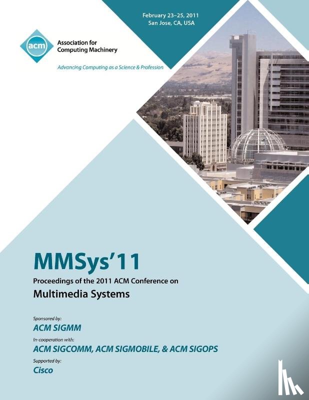 Mmsys 11 Conference Committee - MMSys'11 Proceedings of the 2011 ACM Conference on Multimedia Systems