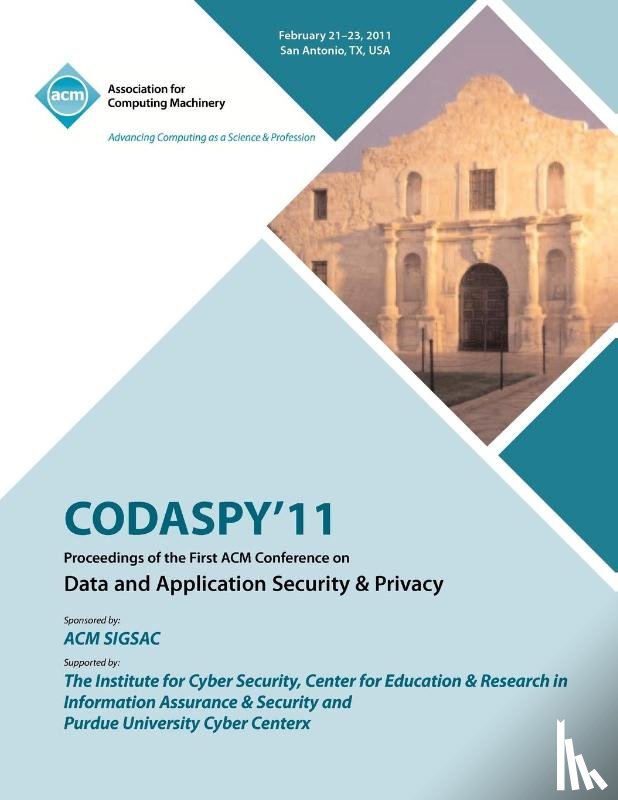 Codaspy'11 Conference Committee - CODASPY 11 Proceedings of the First ACM Conference on Data and Application Security & Privacy