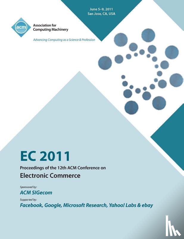 Ec11 Conference Committee - EC 2011 Proceedings of the 12th ACM Conference on Electronic Commerce