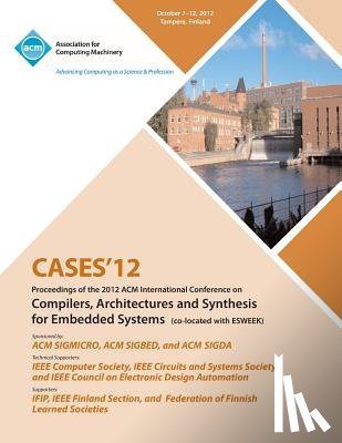 Cases 12 Conference Committee - Cases 12 Proceedings of the 2012 ACM International Conference on Compilers, Architectures and Synthesis for Embedded Systems