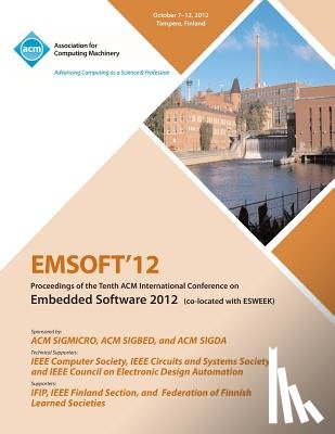Emsoft 12 Conference Committee - Emsoft 12 Proceedings of the Tenth ACM International Conference on Embedded Software 2012