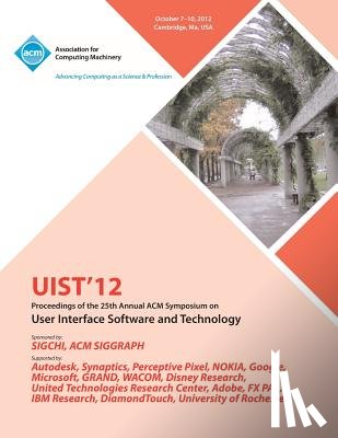 Uist 12 Conference Committee - Uist 12 Proceedings of the 25th Annual ACM Symposium on User Interface Software and Technology