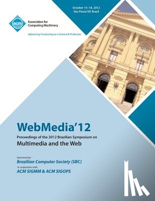 Webmedia 12 Conference Committee - Webmedia 12 Proceedings of the 2012 Brazilian Symposium on Multimedia and the Web