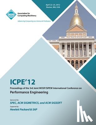 Icpe 12 Conference Committee - ICPE 12 Proceedings of the 3rd Joint WOSP/SIPEW International Conference on Performance Engineering