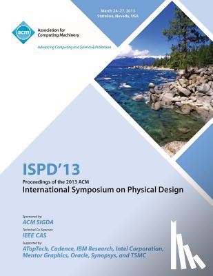 Ispd 13 Conference Committee - Ispd 13 Proceedings of the 2013 ACM International Symposium on Physical Design