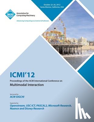 ICMI 12 Conference Committee - ICMI 12 Proceedings of the ACM International Conference on Multimodal Interaction