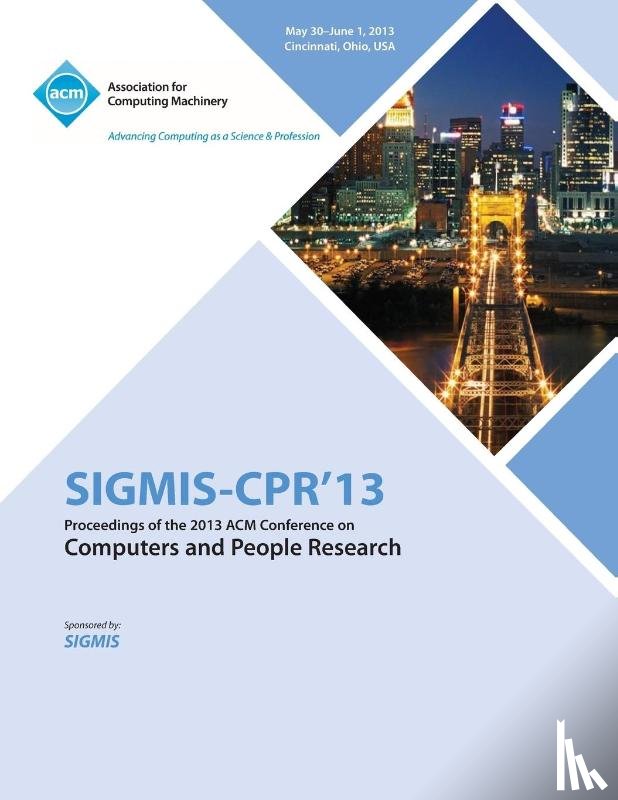 Sigmis-Cpr 13 Conference Committee - Sigmis-CPR 13 Proceedings of the 2013 ACM Conference on Computers and People Research