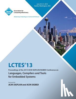 Lctes 13 Conference Committee - Lctes 13 Proceedings of the 2013 ACM Sigplan/Sigbed Conference on Languages, Compilers and Tools for Embedded Systems