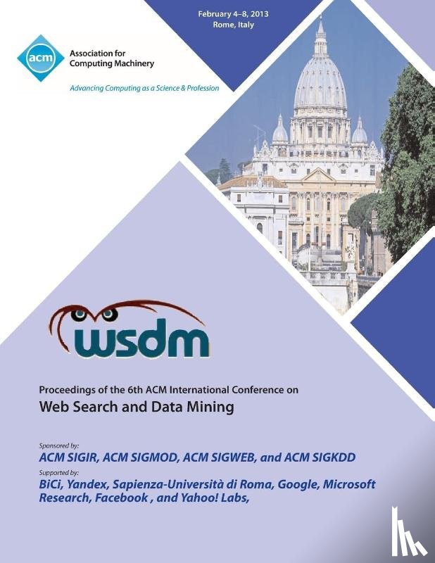 Wsdm 13 Conference Committee - Wsdm 13 Proceedings of the 6th ACM International Conference on Web Search and Data Mining