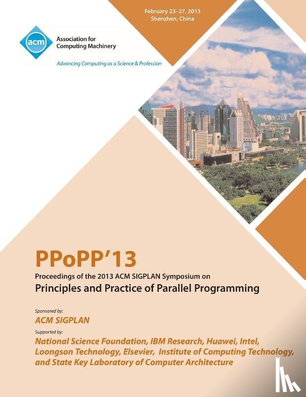 Ppopp - Ppopp13 Proceedings of the 2013 ACM Sigplan Symposium on Principles and Practice of Parallel Programming