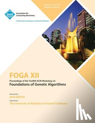 Foga XII Conference Committee - FOGA XII Proceedings of the Twelfth ACM Workshop on Foundation of Genetic Algorithms