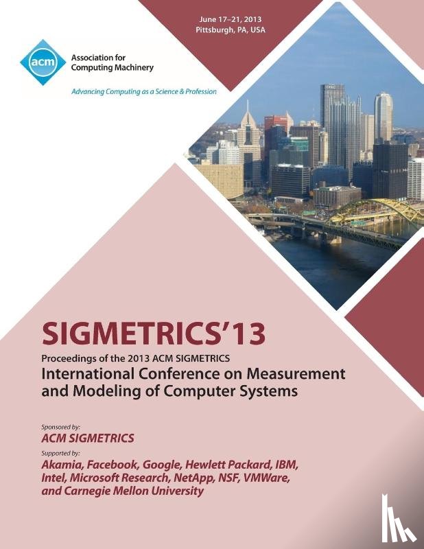 Sigmetrics 13 Conference Committee - Sigmetrics 13 Proceedings of the 2013 ACM Sigmetrics International Conference on Measurement and Modeling of Computer Systems