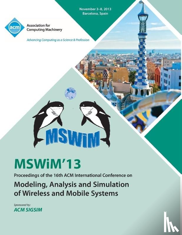 Mswim 13 Conference Committee - Mswim 13 Proceedings of the 16th ACM International Conference on Modeling, Analysis and Simulation of Wireless and Mobile Systems