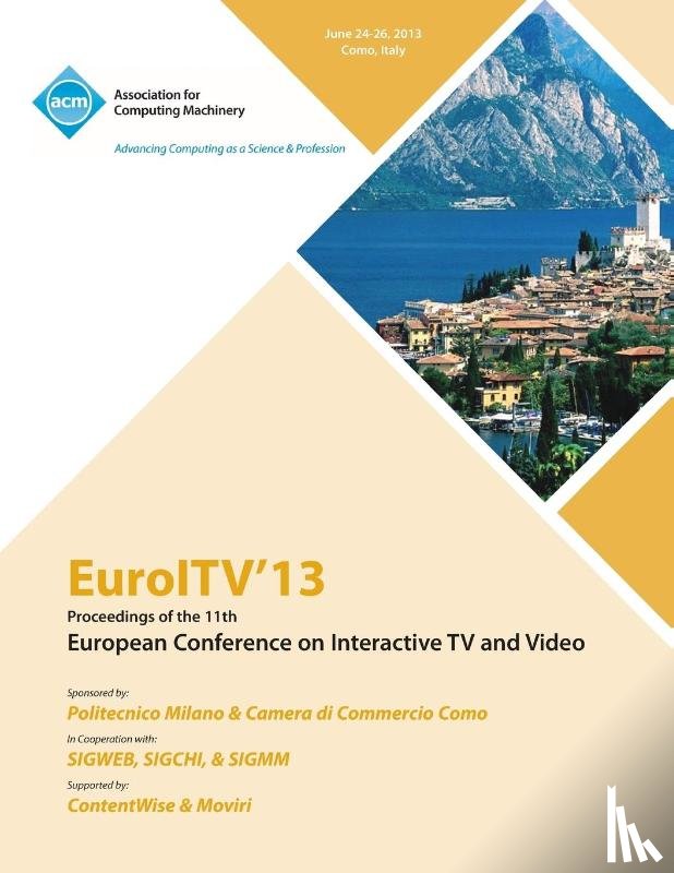 Euroltv 13 Conference Committee - Euroltv 13 Proceedings of the 11th European Conference on Interactive TV and Video