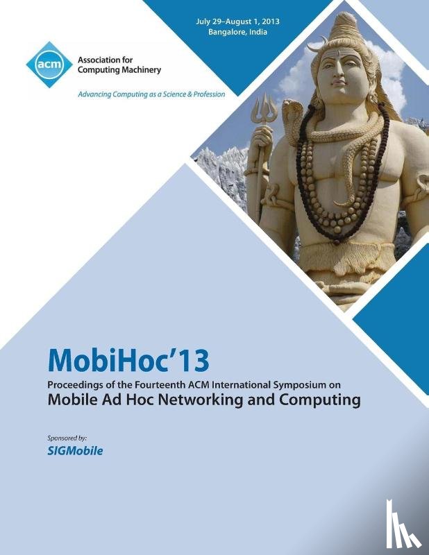 Mobihoc 13 Conference Committee - Mobihoc 13 Proceedings of the Fourteenth ACM International Symposium on Mobile Ad Hoc Networking and Computing