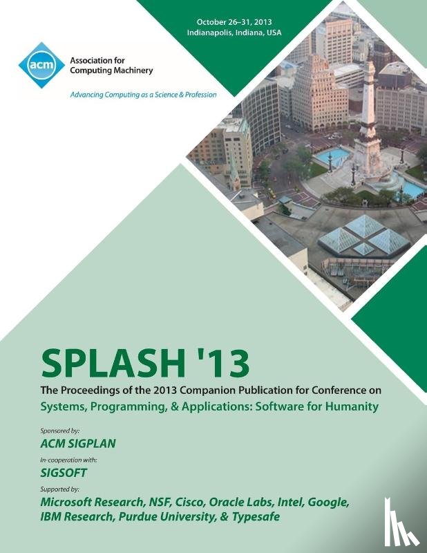 Splash 13 Conference Committee - Splash 13 the Proceedings of the 2013 Companion Publication on Systems, Programming & Applications