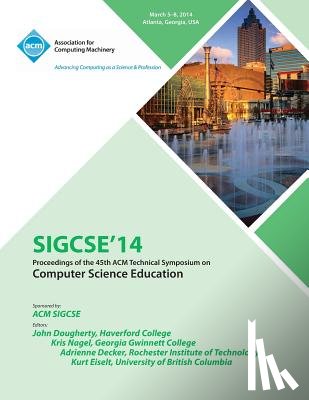 Sigcse 14 Conference Committee - Sigsce 14 45th Technical Symposium on Computer Science Education