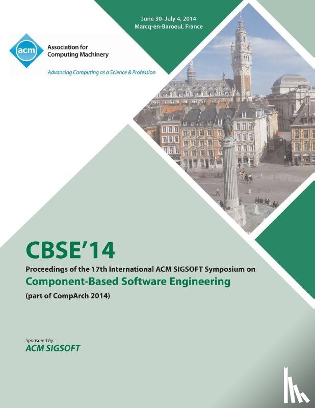 Cbse 14 Conference Committee - CBSE 14 17th International ACM SIGSOFT Symposium on Component Based Software Engineering and Software Architecture