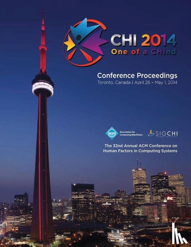 Chi 14 Conference Committee - CHI 14 Proceedings of the SIGCHI Conference on Human Factors in Computing Systems Vol 1