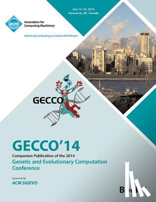 Gecco 14 Conference Committee - Companion GECCO 14 vol 1- Genetic and Evolutionary Computing Conference