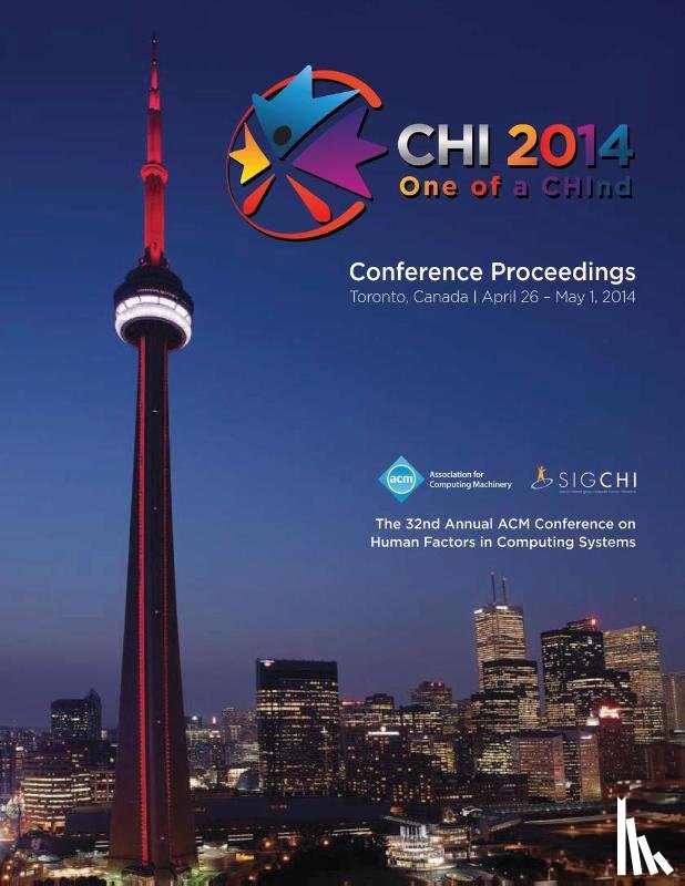 Chi 14 Conference Committee - CHI 14 Proceedings of the SIGCHI Conference on Human Factors in Computing Systems Vol 3A