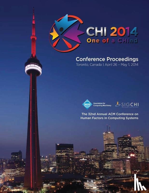 Chi 14 Conference Committee - CHI 14 Proceedings of the SIGCHI Conference on Human Factors in Computing Systems Vol 4