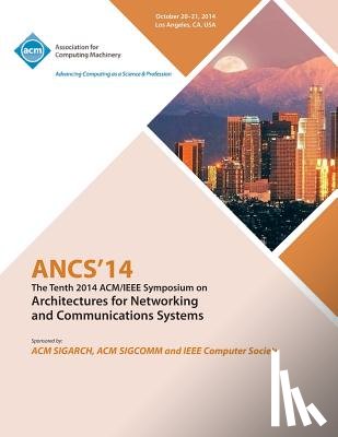 Ancs 14 Conference Committee - ANCS 14 10th ACM/IEEE Symposium on Architectures for Networking and Communications Systems