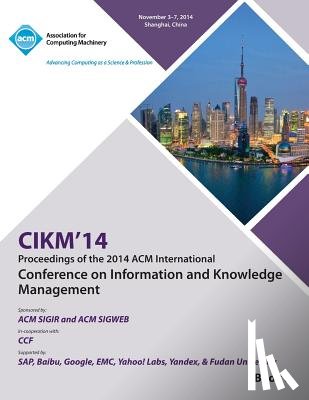 Cikm Conference Committee - CIKM 14, ACM International Conference on Information and Knowledge Management V3