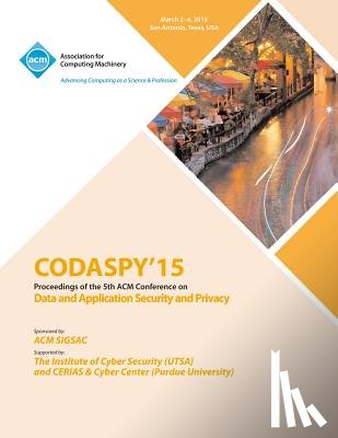 Codaspy 15 Conference Committee - CODASPY 15 Fifth ACM Conference on Data and Application Security and Privacy