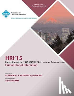 Hri 15 Conference Committee - HRI 15 2015 ACM/IEEE International Conference on Human - Robot Interaction