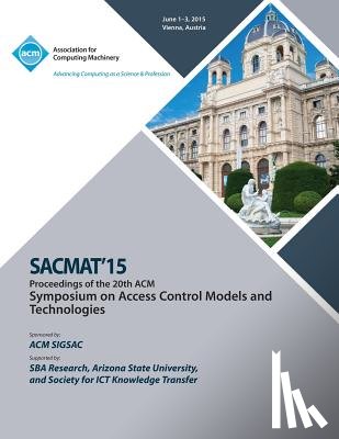 Sacmat 15 Conference Committee - SACMAT 15 20th ACM Symposium on Access Control Models and Technologies