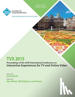 Tvx 15 Conference Committee - TVX 15 ACM International Conference on Interactive Experiences & Online Video