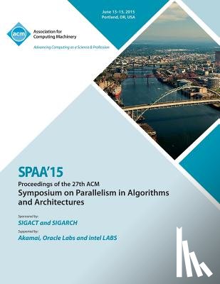 Spaa 15 Conference Committee - SPAA 15 27th ACM Symposium on Parallelism in Algorithms and Architectures