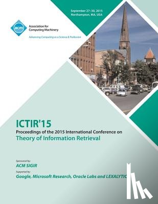 Ictir 15 Conference Committee - ICTIR 15 ACM SIGIR International Conference on the Theory of Information Retrieval