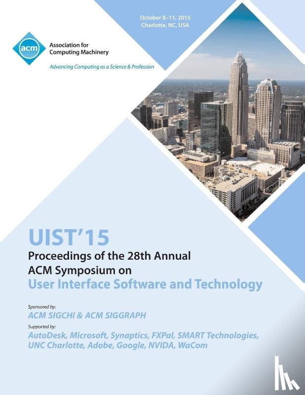 Uist 15 Conference Committee - UIST 15 28th ACM User Interface Software and Technology Symposium