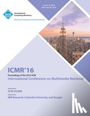 Icmr 16 Conference Committee - ICMR 16 International Conference on Multimedia Retrieval