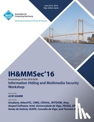 Ih&mmsec 16 Conference Committee - IH&MMSec 16 ACM Information Hiding & MultiMedia Security 16
