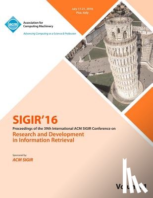 Sigir 2016 Conference Committee - SIGIR 2016 Volume 1