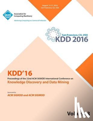 Kdd 16 Conference Committee - KDD 16 22nd International Conference on Knowledge Discovery and Data Mining Vol 3