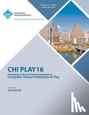 Chi Play Conference Committee - CHI PLAY 16 Annual Symposium on Computer-Human Interface on Play