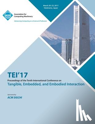 Tei 17 Conference Committee - TEI 17 Eleventh International Conference on Tangible, Embedded, and Embodied Interaction