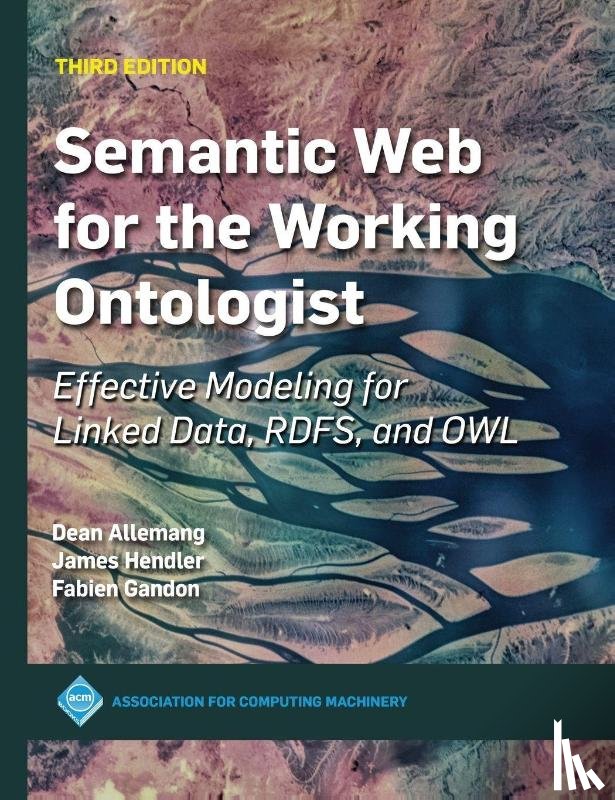 Hendler, James, Gandon, Fabien, Allemang, Dean - Semantic Web for the Working Ontologist