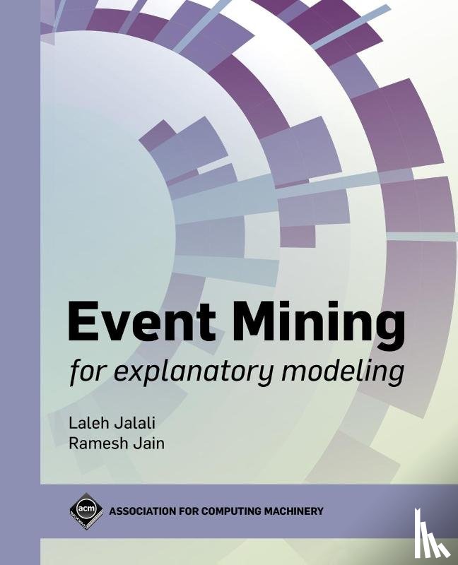 Jalali, Laleh, Jain, Ramesh - Event Mining for Explanatory Modeling